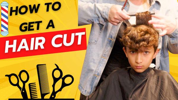 Teach Kids How to Get a Haircut 