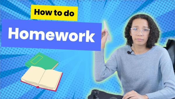 Let's learn how to do our homework! 