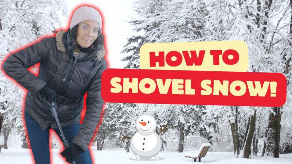 Are you ready to learn how to shovel snow?