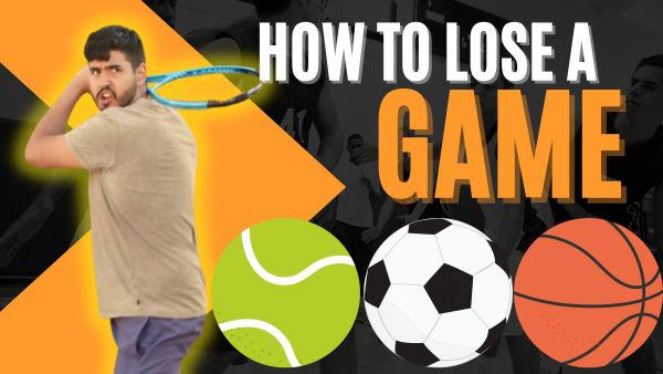 Let's learn how to lose a game the right way! 