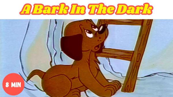 A Bark in the Dark is about a brave dog who uncovers the mystery behind nighttime noises.
