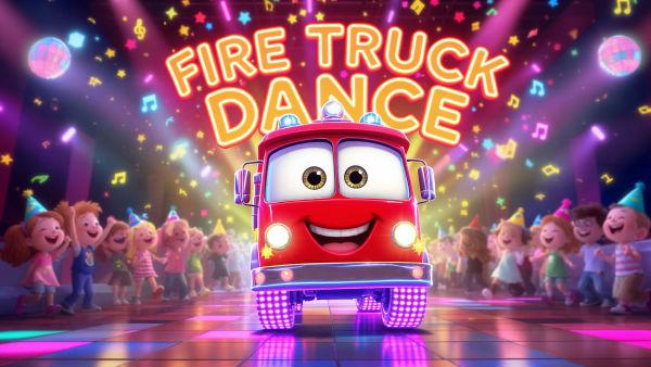 Lets Sing and Dance with Fire Truck!