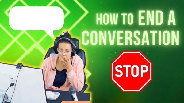 Let's learn the polite way to end conversations! 