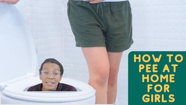 Let's learn how to pee at home for girls.