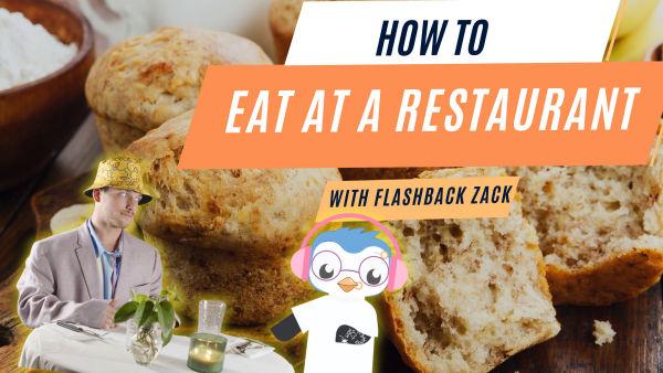Let's learn how to eat at a restaurant! 