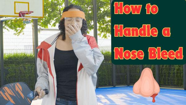 Let's learn how to handle a bloody nose.