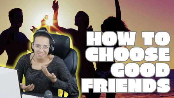 Let's learn all about choosing good friends! 