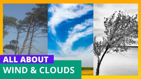 Let's Explore how wind forms and clouds gather to shape our weather and sky!