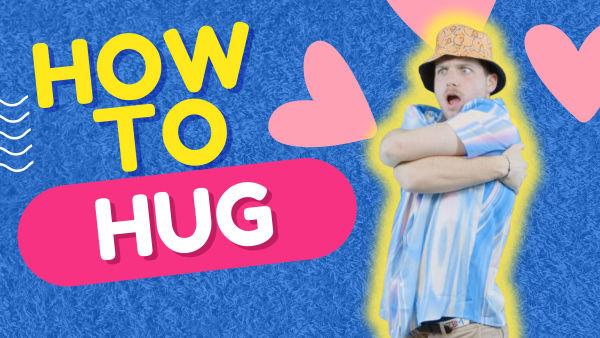 What do we do if we want a hug? 