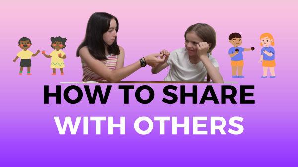 Let's learn how to share! 