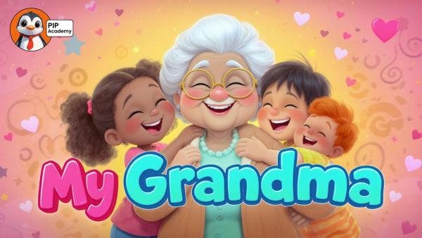 Why I Love My Grandma? Lets Learn Together!